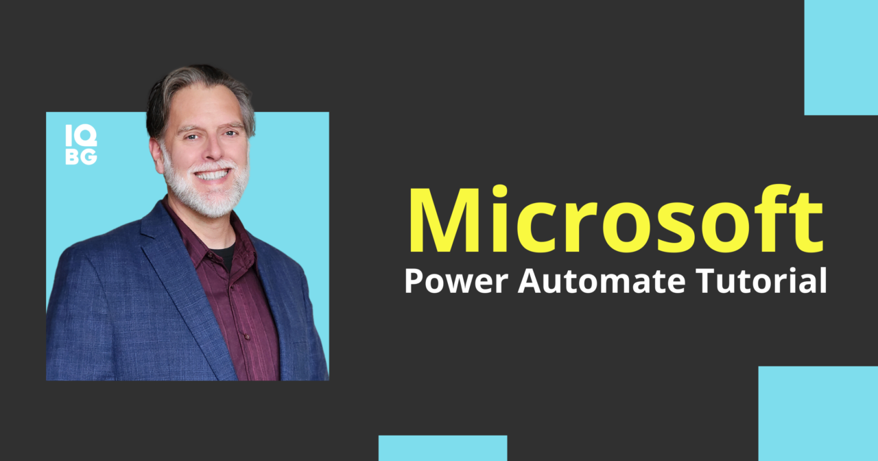 Microsoft Power Automate: A Tutorial for Your Business - IQBG